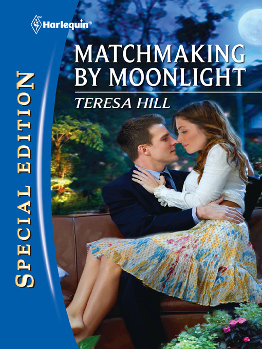 Title details for Matchmaking by Moonlight by Teresa Hill - Available